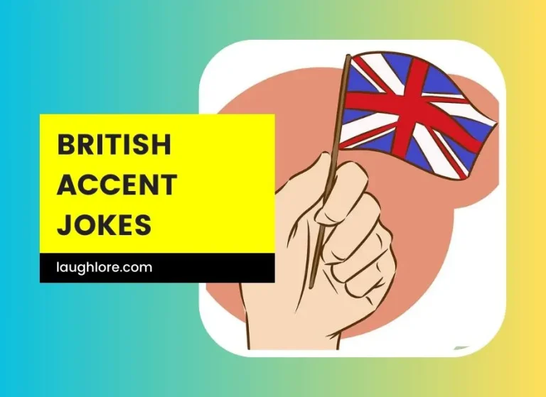 101 British Accent Jokes
