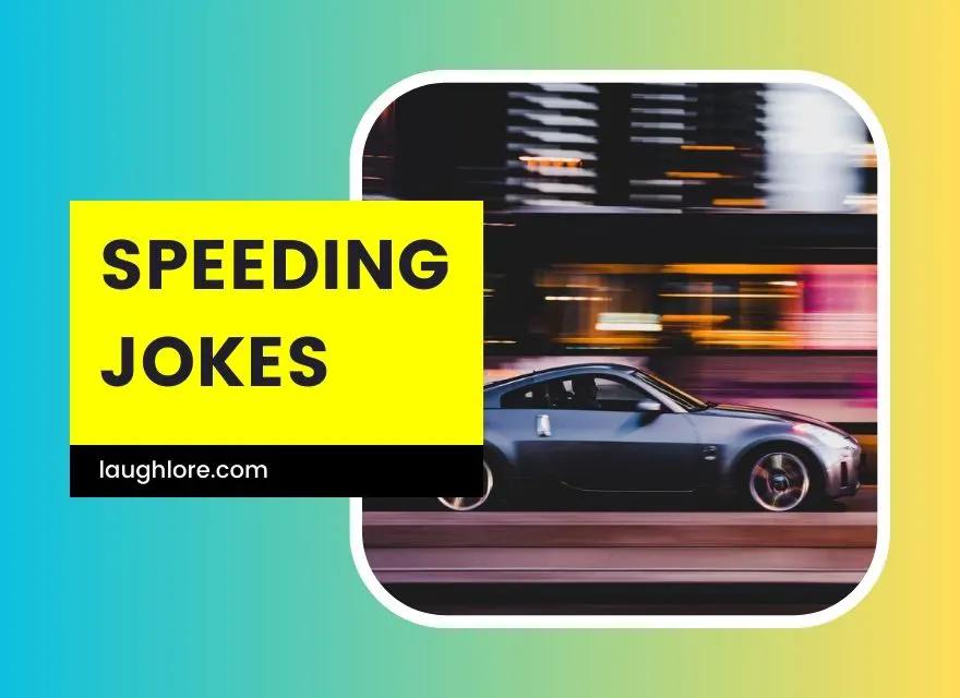 Speeding Jokes