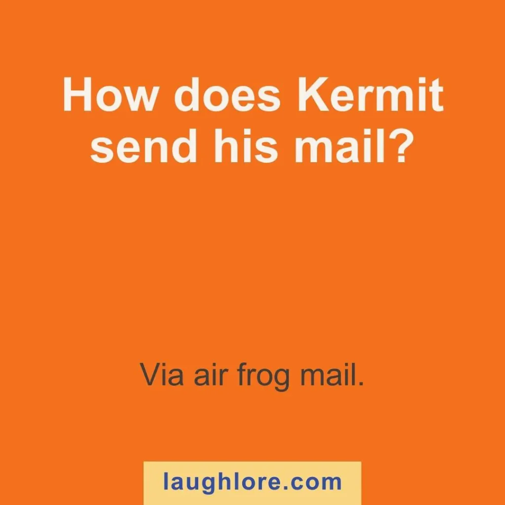 Text-based image displaying a kermit joke: How does Kermit send his mail? Via air frog mail.