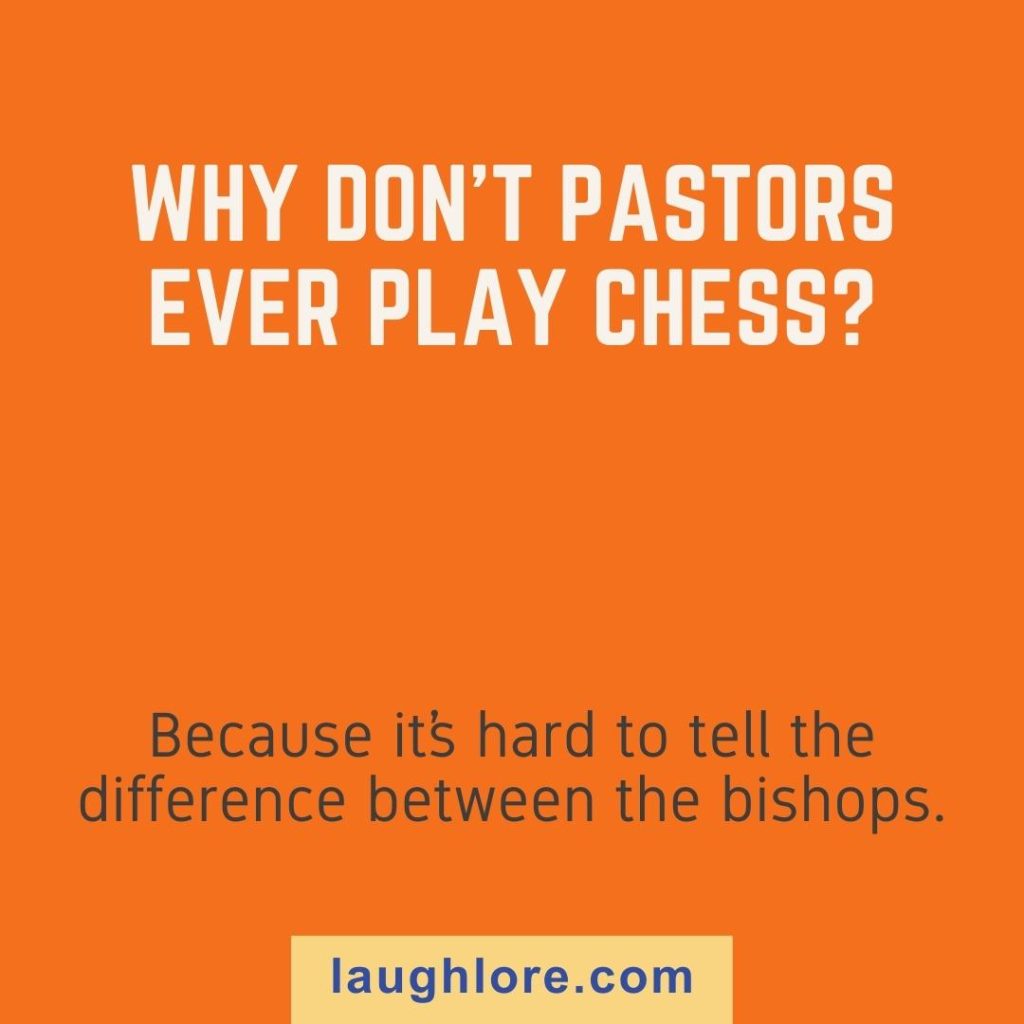 Text-based image displaying a pastor joke: "Why don’t pastors ever play chess? Because it’s hard to tell the difference between the bishops."
