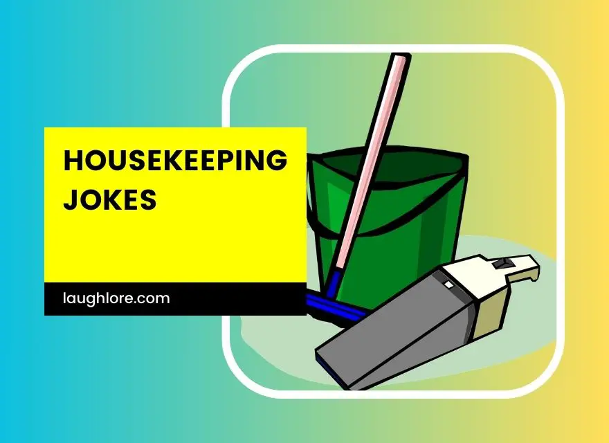 Housekeeping Jokes