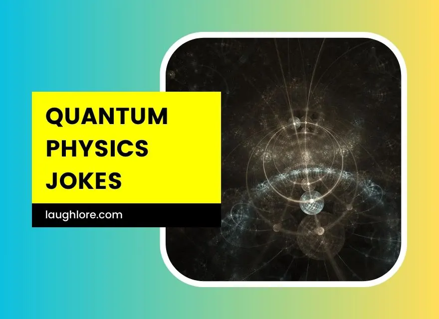 Quantum Physics Jokes
