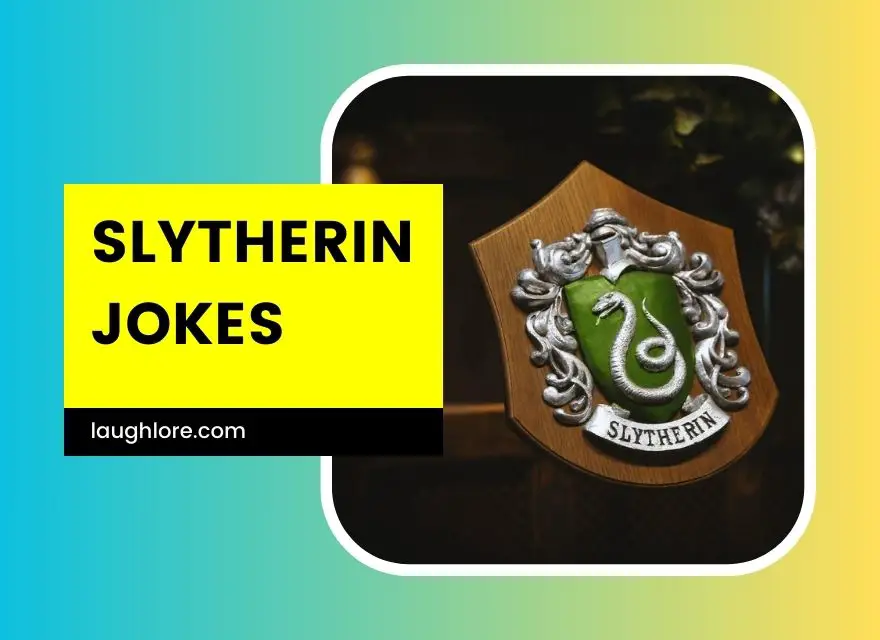 Slytherin Jokes