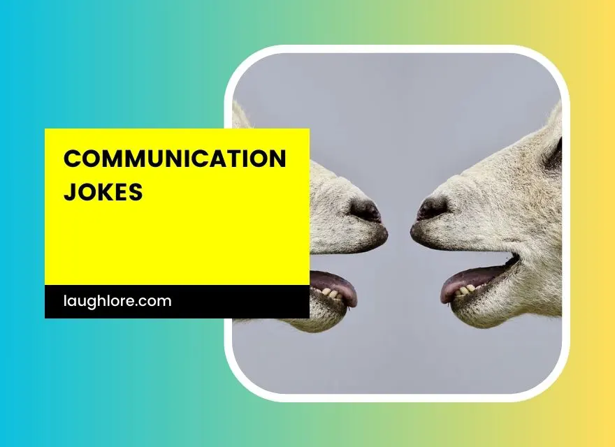 Communication Jokes