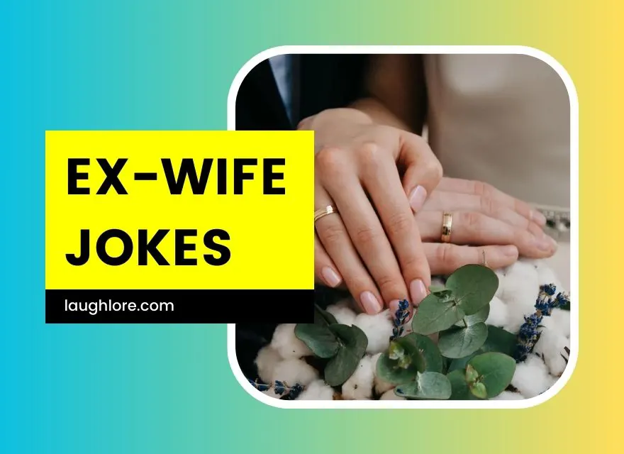 Ex-wife Jokes