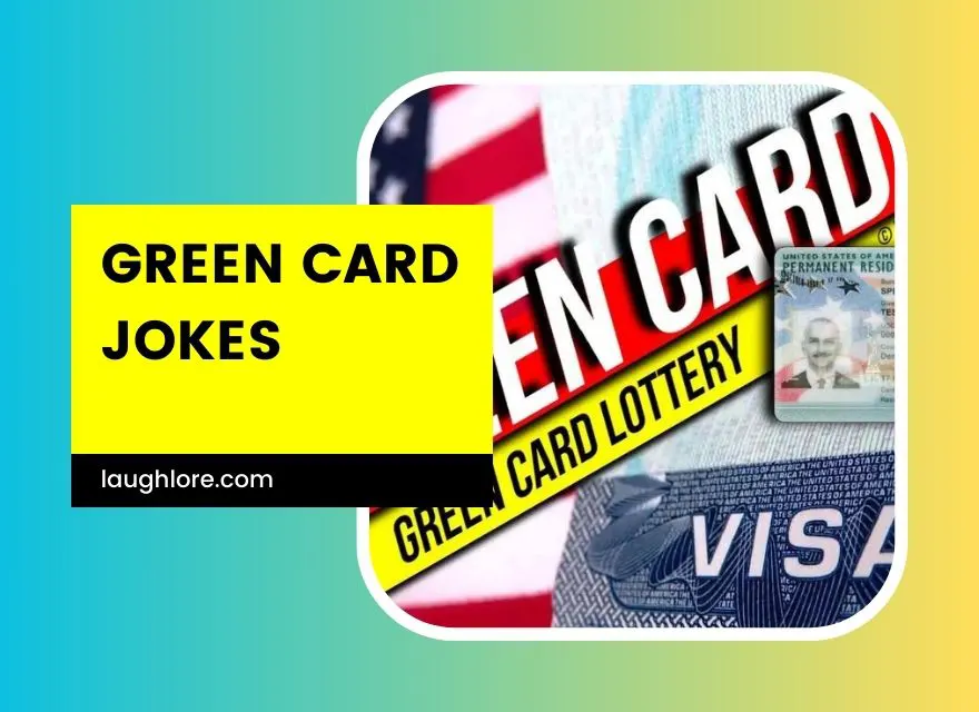 Green Card Jokes