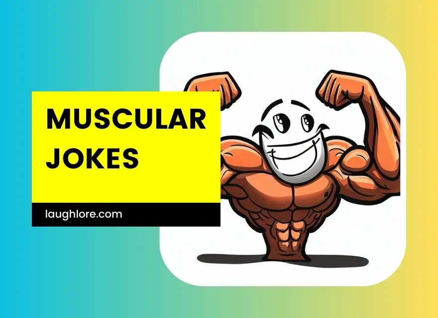 Muscular Jokes
