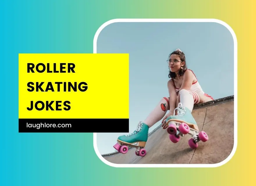 Roller Skating Jokes