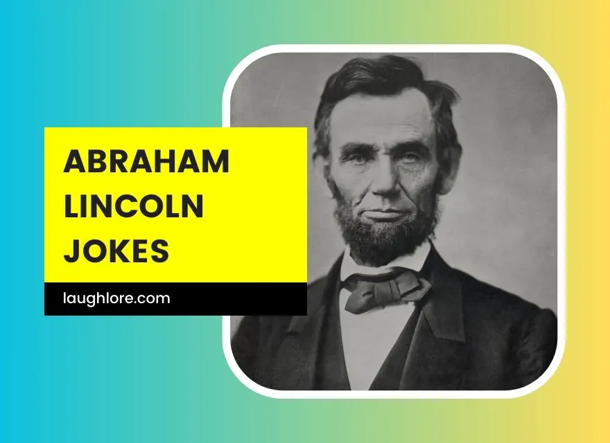 Abraham Lincoln Jokes