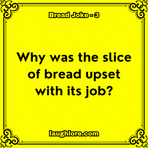 Bread Joke 3