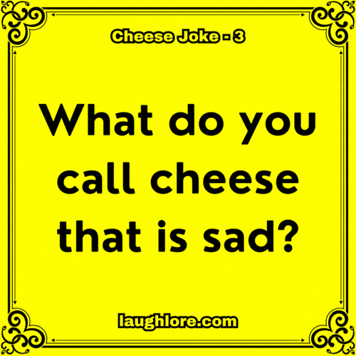 Cheese Joke 3