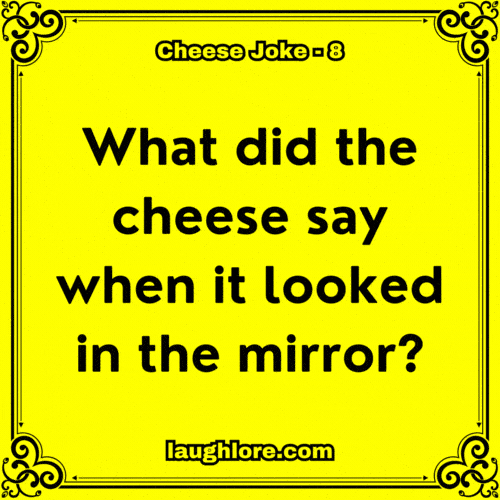 Cheese Joke 8