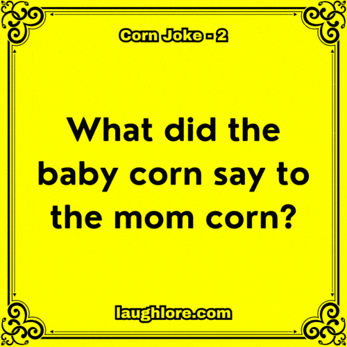 Corn Joke 2