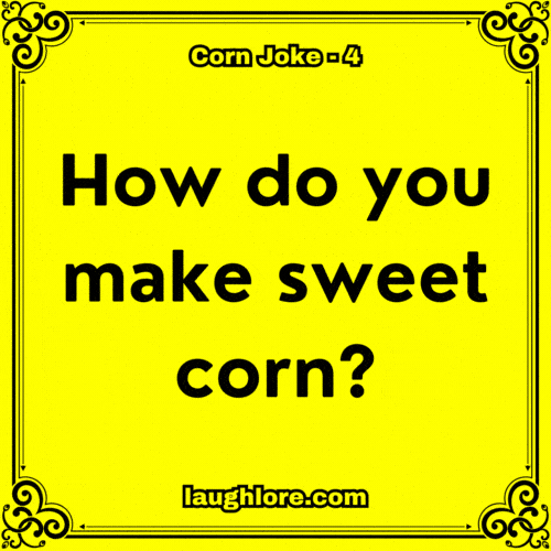 Corn Joke 4