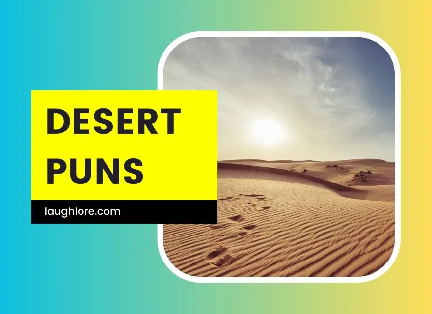 Desert Puns