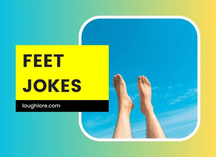 Feet Jokes
