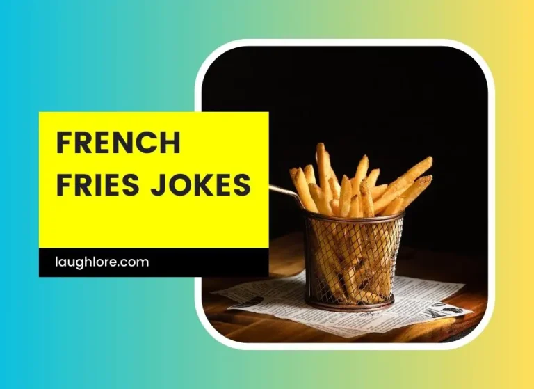 150 French Fries Jokes