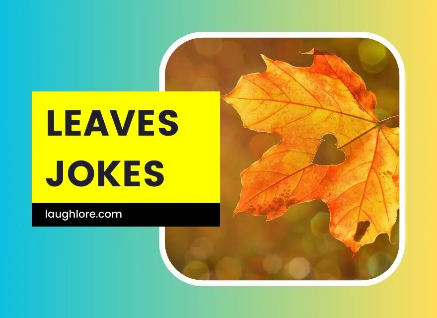 Leaves Jokes
