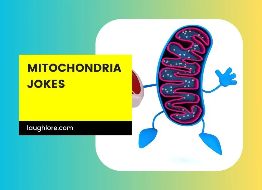 Mitochondria Jokes