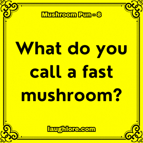 Mushroom Pun 8