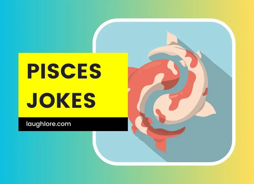 Pisces Jokes