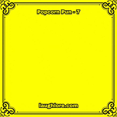 Popcorn Pun 7