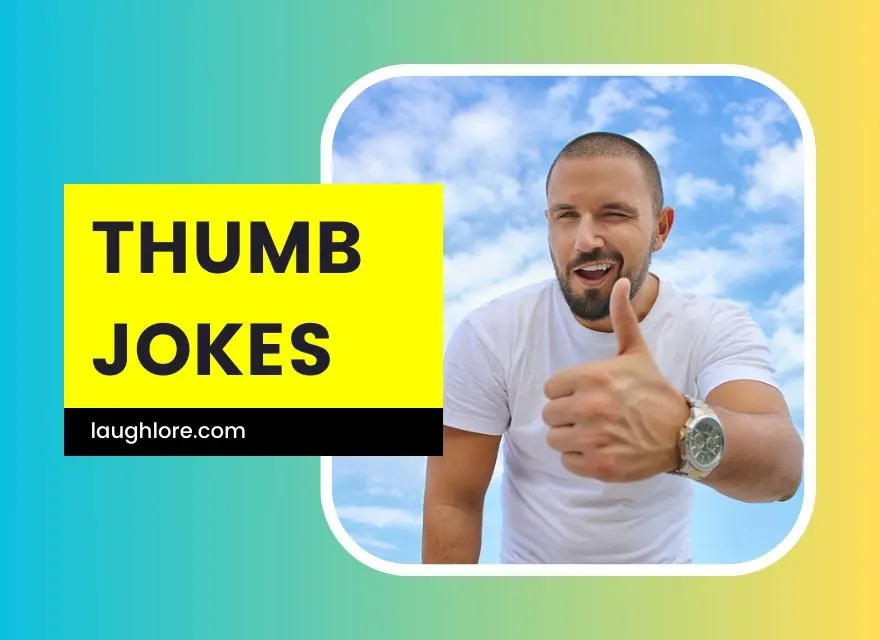 Thumb Jokes
