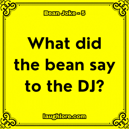 Bean Joke 5