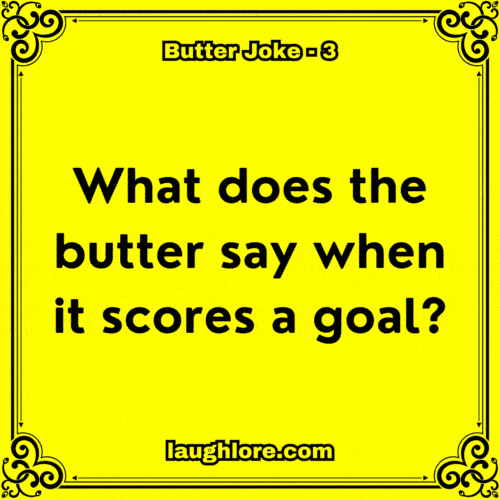 Butter Joke 3