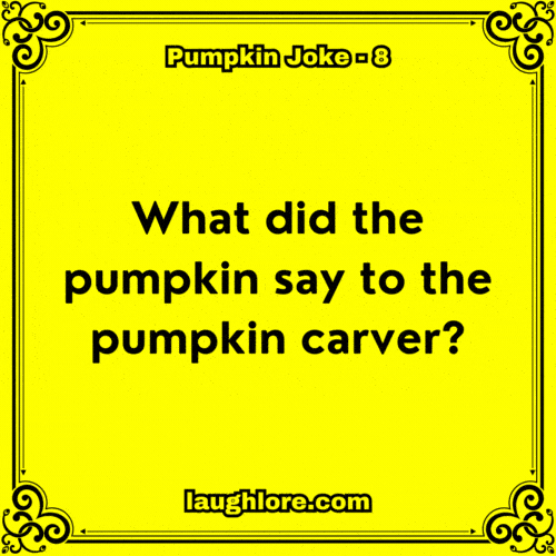 Pumpkin Joke 8