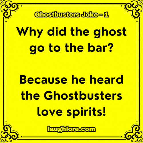 Ghostbusters Joke 1