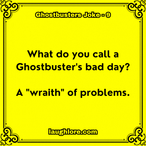 Ghostbusters Joke 9