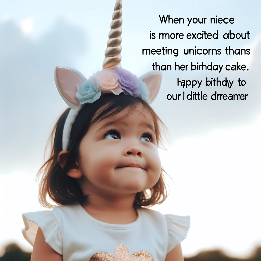 A photo of a child wearing a unicorn headband, looking dreamily at the sky with a caption: "When your niece is more excited about meeting unicorns than her birthday cake. Happy Birthday to our little dreamer!"