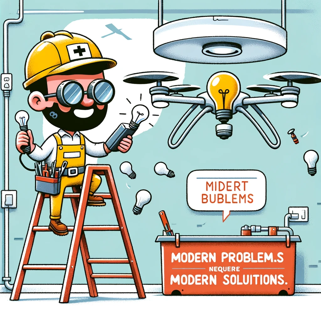 A playful cartoon of an electrician using a drone to deliver light bulbs to hard-to-reach places. The caption reads: "Modern problems require modern solutions."