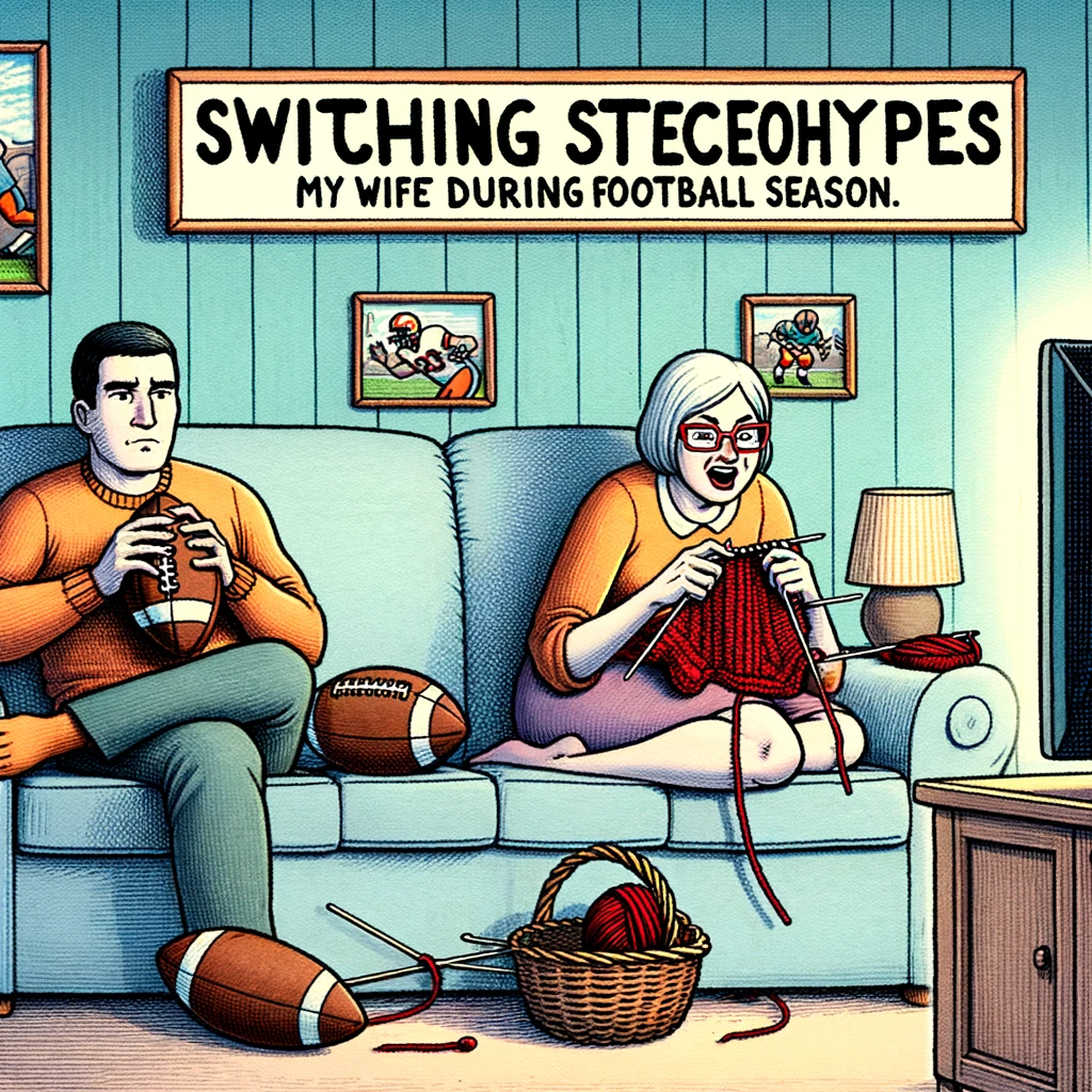 An image of a living room where a wife is intently watching a sports game on TV, cheering loudly, with her husband next to her, knitting quietly. Caption: "Switching stereotypes: My wife during football season."