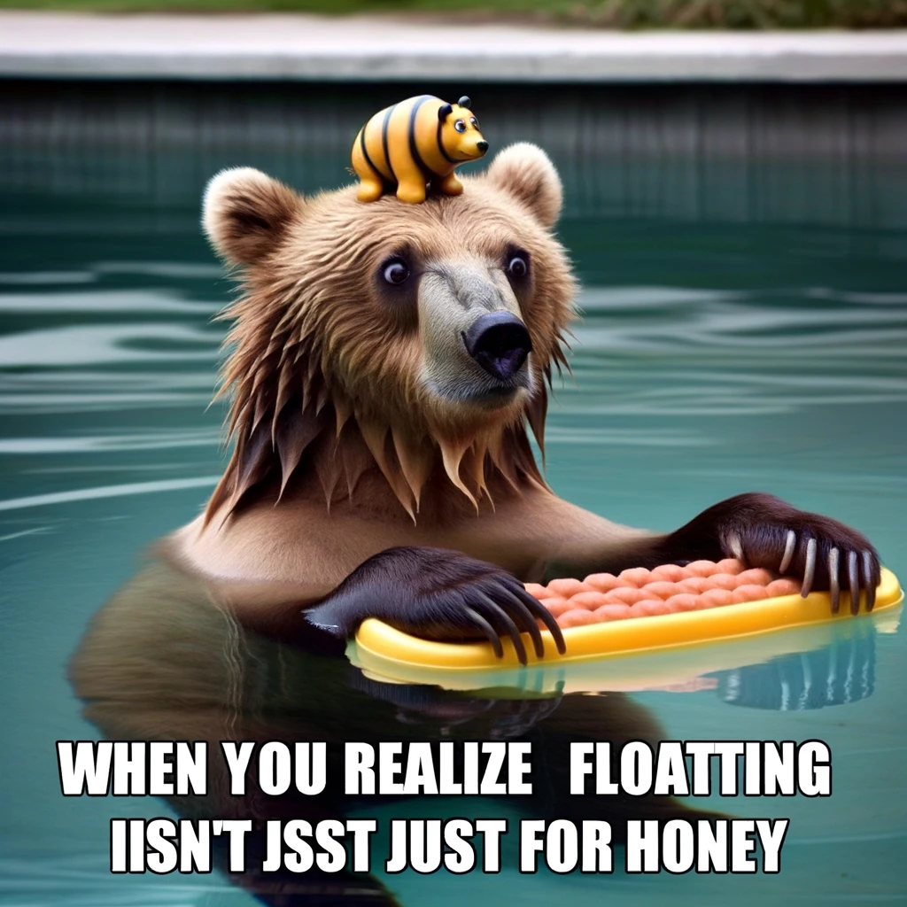 An amusing image of a bear in a pool, trying to swim but looking confused, with the caption: "When you realize floating isn't just for honey."
