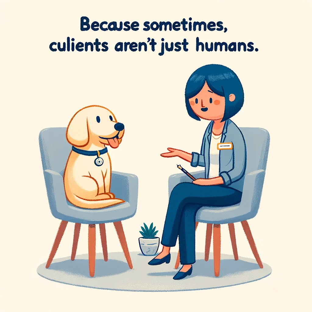 A light-hearted illustration of a social worker talking to an animal as if it were a client, in a therapy session setting, with the caption: 'Because sometimes, clients aren't just humans.'