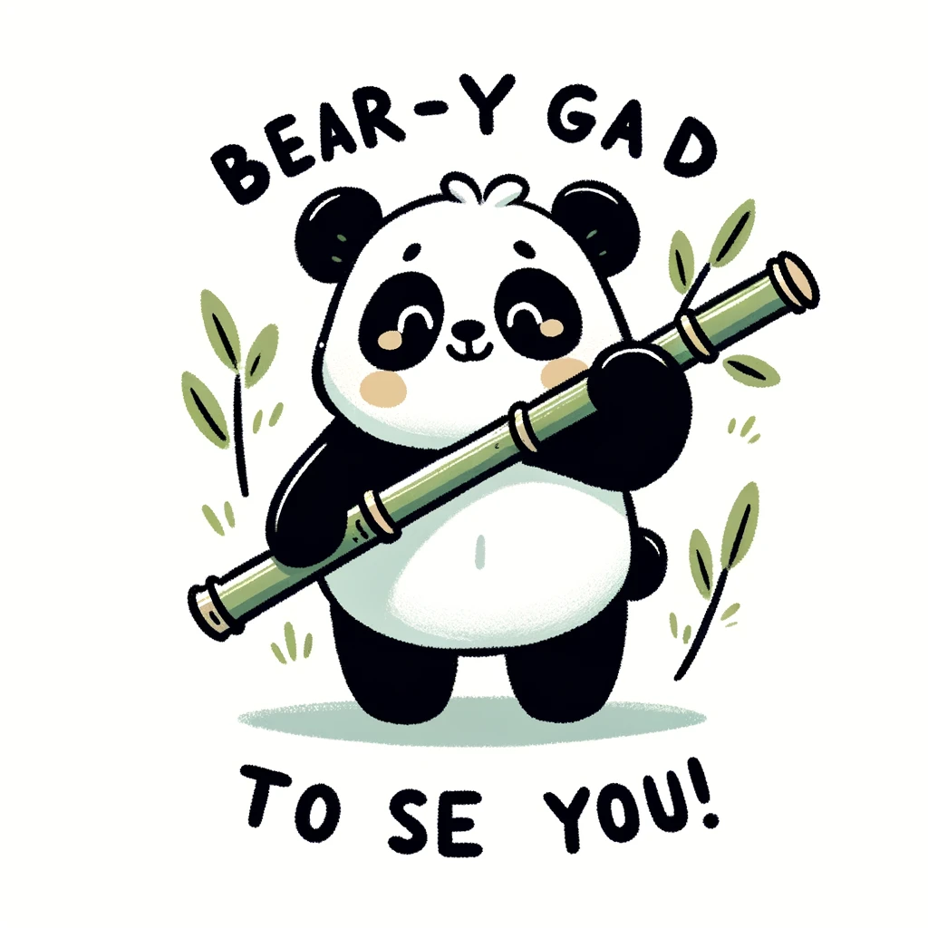 An adorable illustration of a panda holding a bamboo stick, with the caption "Bear-y glad to see you!" in a cute and friendly style.